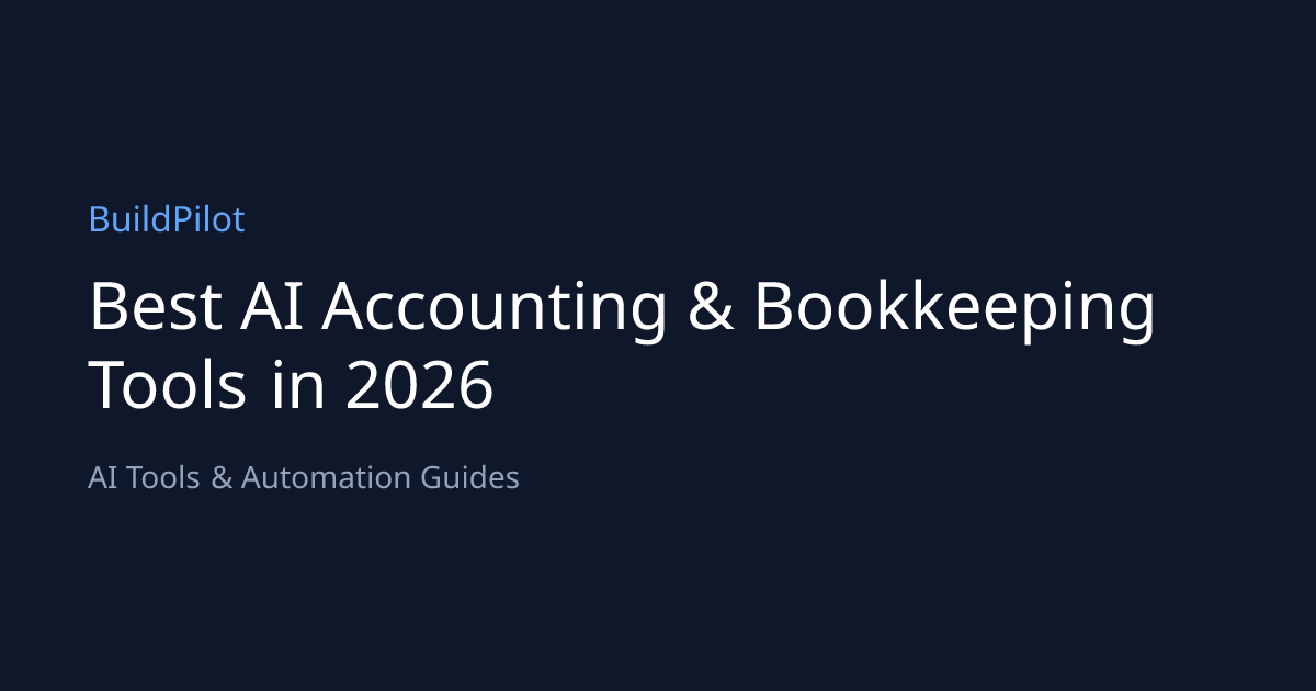 Best AI Accounting & Bookkeeping Tools in 2026 | BuildPilot