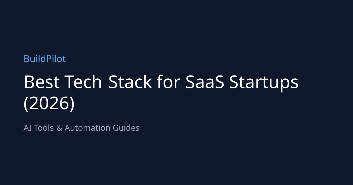 Best Tech Stack for SaaS Startups (2026) | BuildPilot