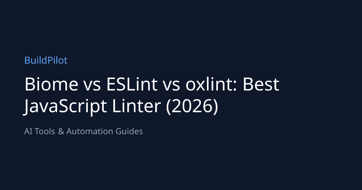 Biome vs ESLint vs oxlint: Best JavaScript Linter (2026) | BuildPilot