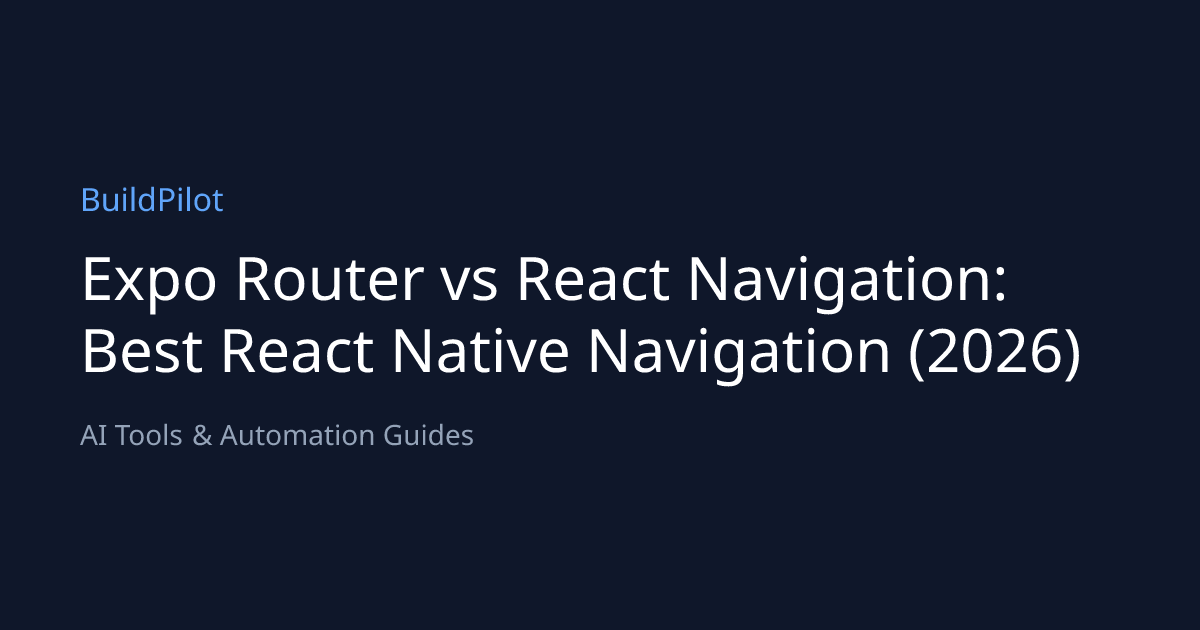 Expo Router vs React Navigation: Best React Native Navigation (2026 ...