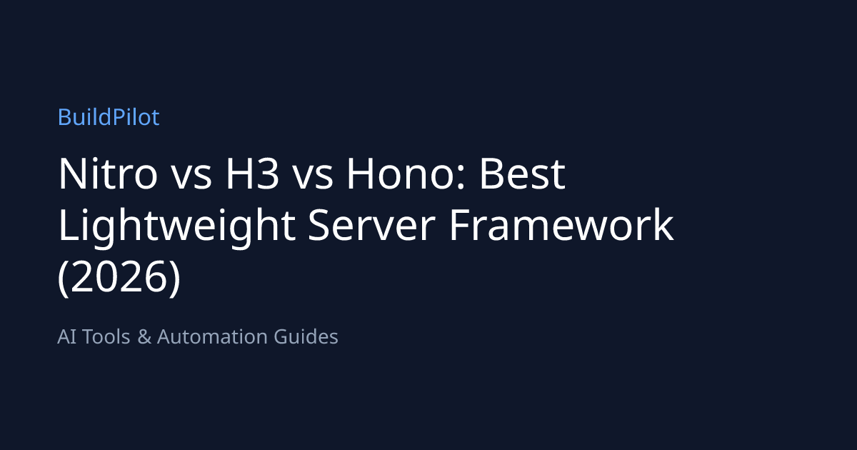 Nitro vs H3 vs Hono: Best Lightweight Server Framework (2026) | BuildPilot