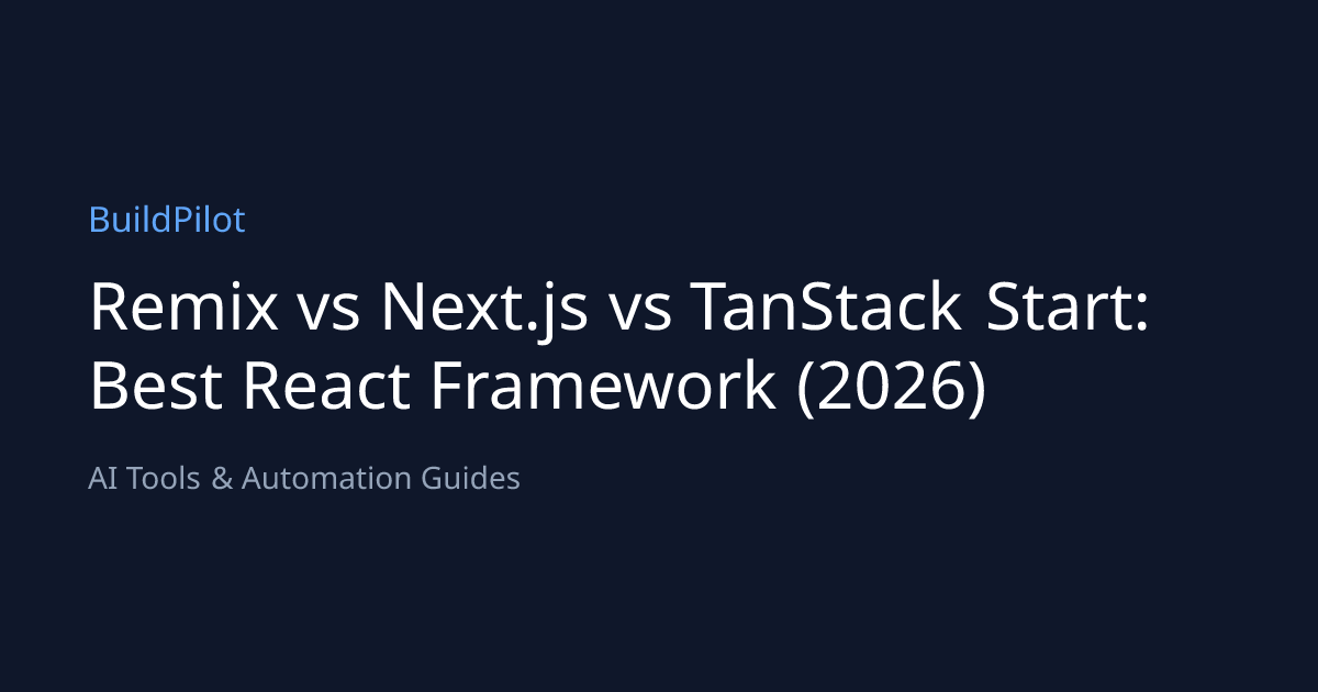 Remix vs Next.js vs TanStack Start: Best React Framework (2026 ...