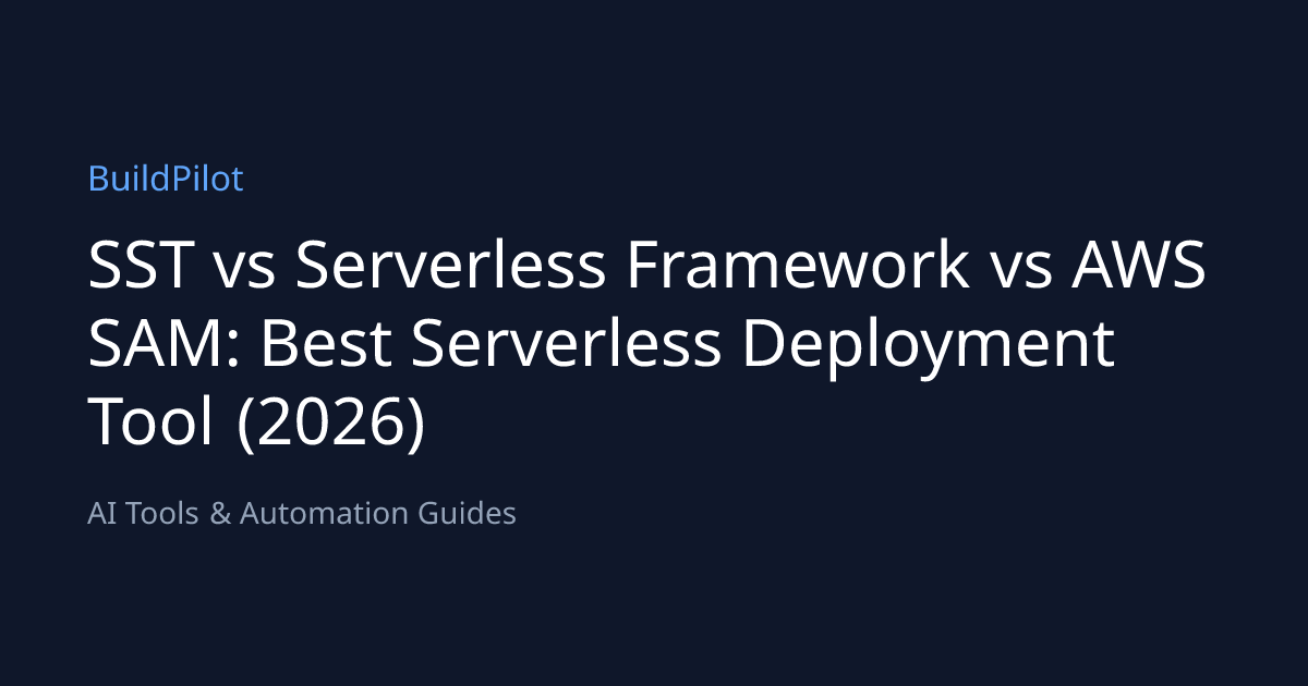 SST vs Serverless Framework vs AWS SAM: Best Serverless Deployment Tool ...
